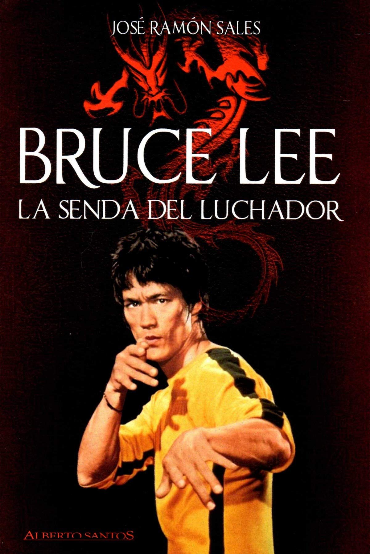 Bruce Lee. La senda del luchador (Paperback)