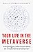 Your Life in the Metaverse by Really Interesting Books