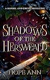 Shadows of the Hersweald by Hope Ann