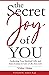 The Secret Joy of You: Awak...