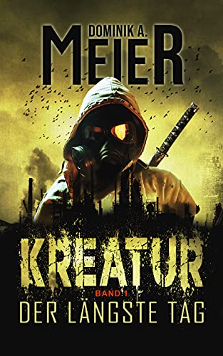 Kreatur: Band 1: Der längste Tag (Kreatur-Reihe)