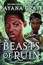 Beasts of Ruin by Ayana Gray