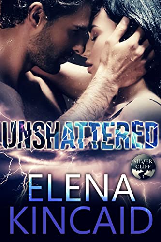 Unshattered (Silver Cliff #1)