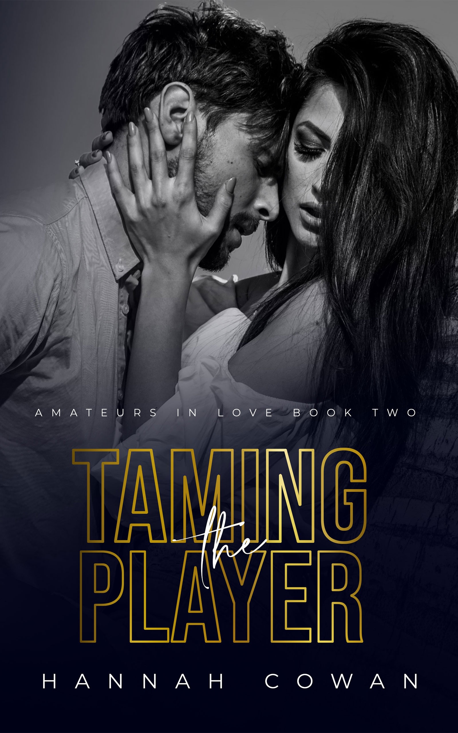 Taming the Player (Amateurs in Love, #2)