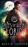 Tales of Weird Florida short stories vol. 1-15
