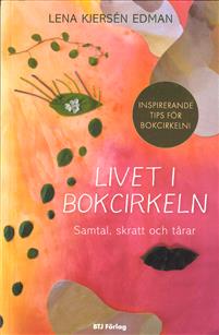 Livet i bokcirkeln : samtal, skratt och tårar