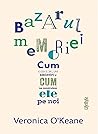 Bazarul memoriei....
