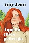 Aquella chica pelirroja by Amy  Jean