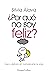 ¿Por qué no soy feliz? (Why...