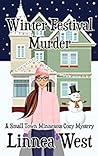 Winter Festival Murder by Linnea West