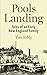 Pools Landing: Tales of an Early New England Family