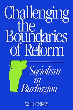 Challenging the Boundaries of Reform: Socialism in Burlington