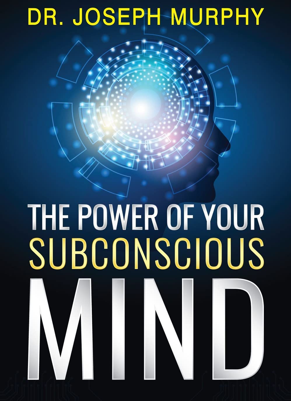 The Power of Your Subconscious Mind