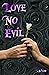 Love No Evil