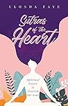 Sutras of the Heart: Spiritual Poetry to Nourish the Soul Sutras of the Heart: Spiritual Poetry to Nourish the Soul