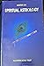 Master E.K. Spiritual Astrology by Master E.K.