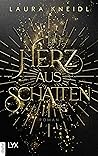 Herz aus Schatten by Laura Kneidl