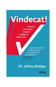 Vindecat! Puterea sistemului imunitar si legatura minte-corp