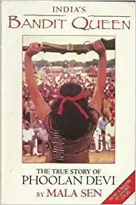 India's Bandit Queen: The True Story of Phoolan Devi (Paperback)