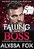 Falling For The Boss: A Col...