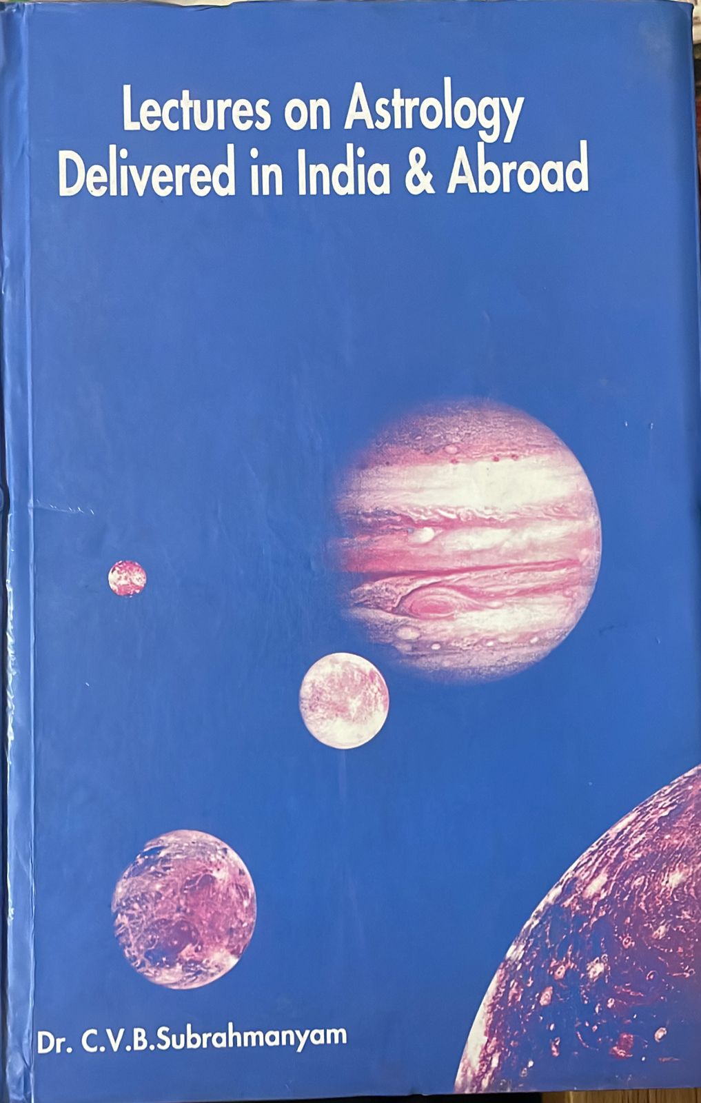 Lectures on Astrology Delivered in India & Abroad