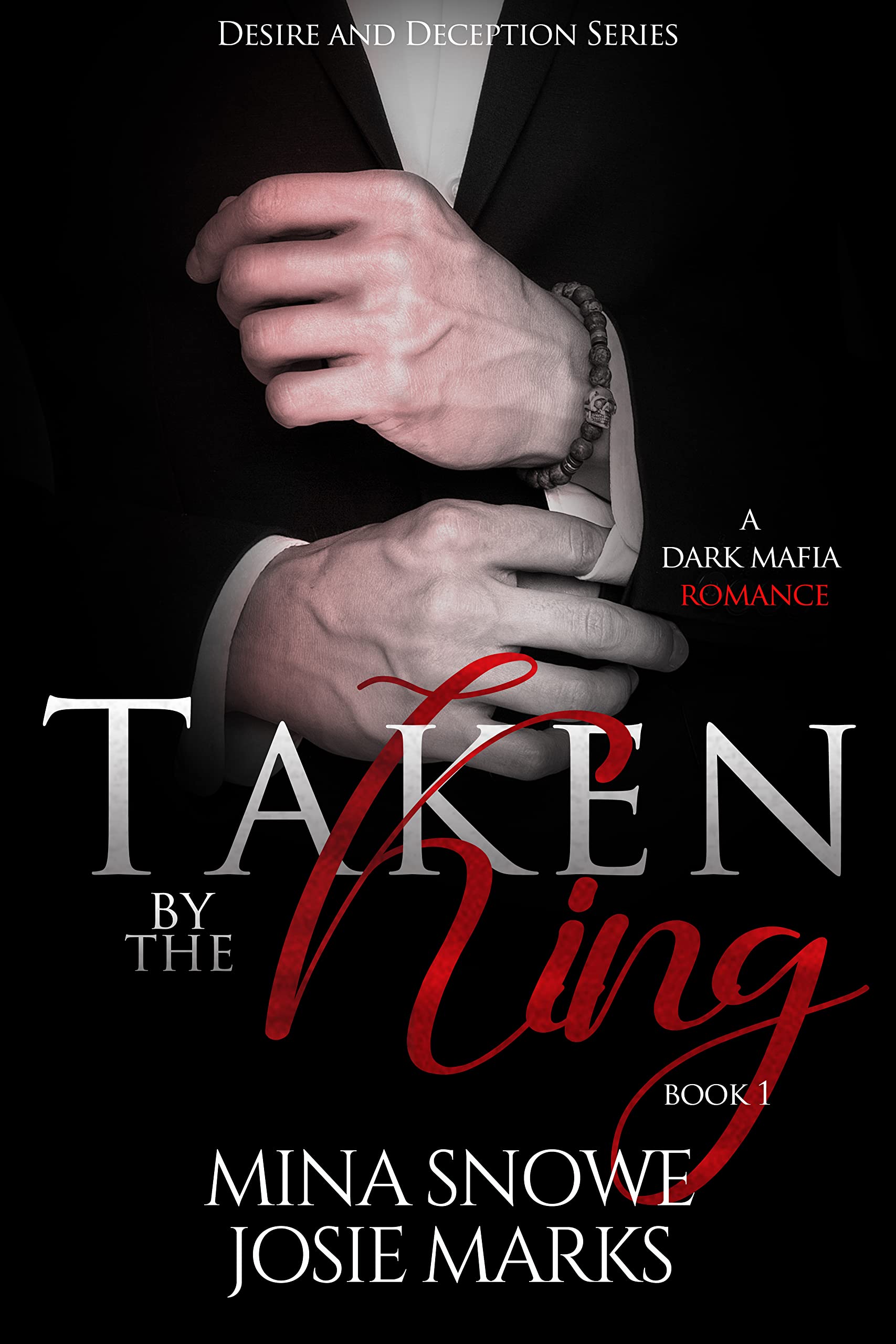 Taken by the King (Desire and Deception #1)
