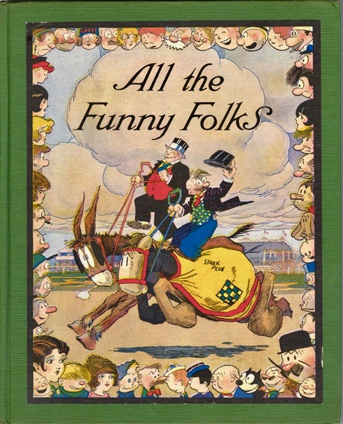 All the Funny Folks: The Wonder Tale of How the Comic-Strip Characters Live and Love "Behind the Scenes" (Hardcover)