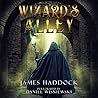 Wizard's Alley by James Haddock