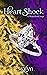 Heart Shock: Heartthrob Saga, Book Two
