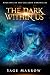 The Dark Within Us (The Cal...