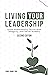 Living your Leadership: Gro...