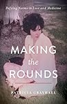 Making the Rounds: Defying Norms in Love and Medicine