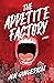 The Appetite Factory