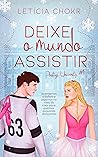 Deixe o Mundo Assistir by Letícia Chokr