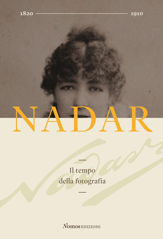 Nadar. Il tempo della fotografia (Paperback)