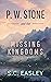 P. W. Stone and the Missing Kingdoms: Coming of Age Christian Fantasy Adventure Novel