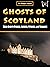 Ghosts of Scotland by Kelly Mass