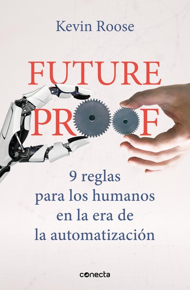 Future Proof: 9 reglas para los humanos en la era de la automatización