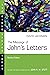 The Message of John's Letters by David Jackman The Message of John's Letters by David Jackman