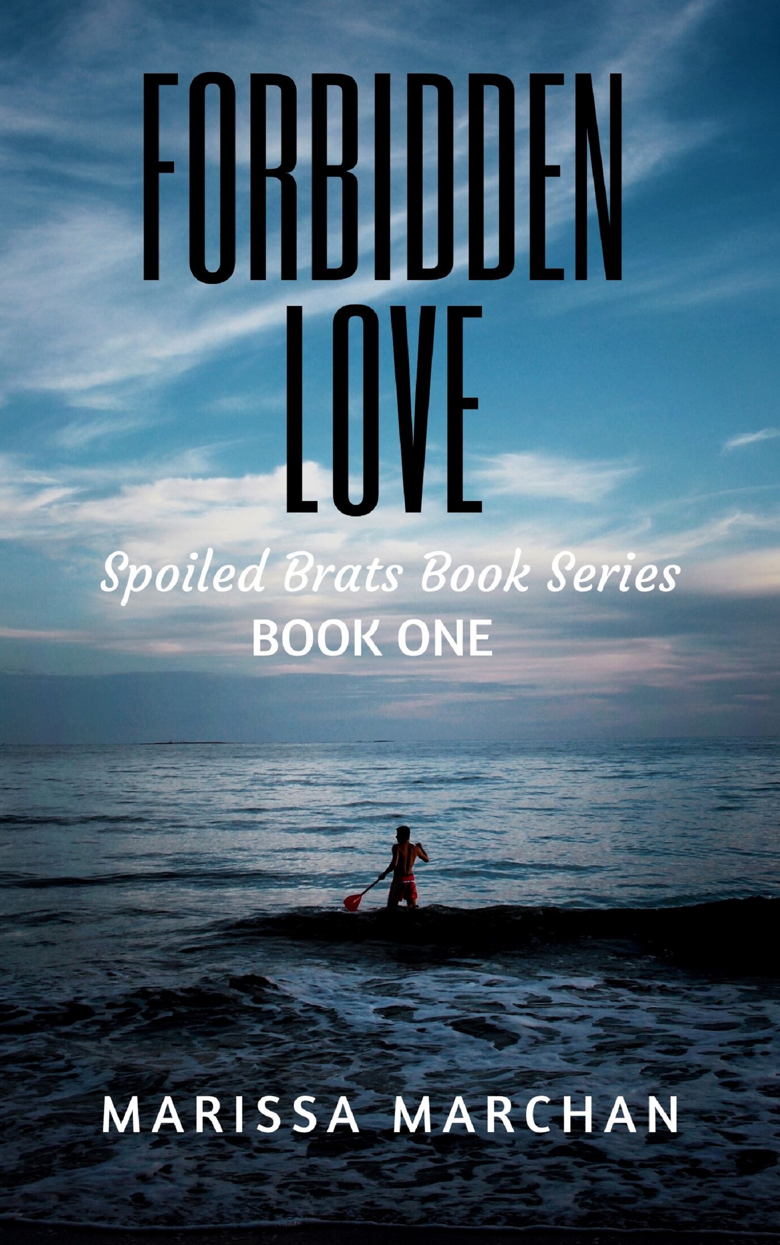 Forbidden Love (Spoiled Brats Book Series 1)