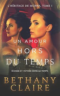 Un amour hors du temps (L'Héritage de Morna, #1)