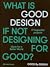 Good by Design