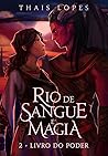 Livro do Poder (Rio de Sangue e Magia, #2)