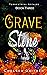 A Grave for Stone: Book Thr...