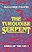 The Turquoise Serpent: Ashes of the Urn 1