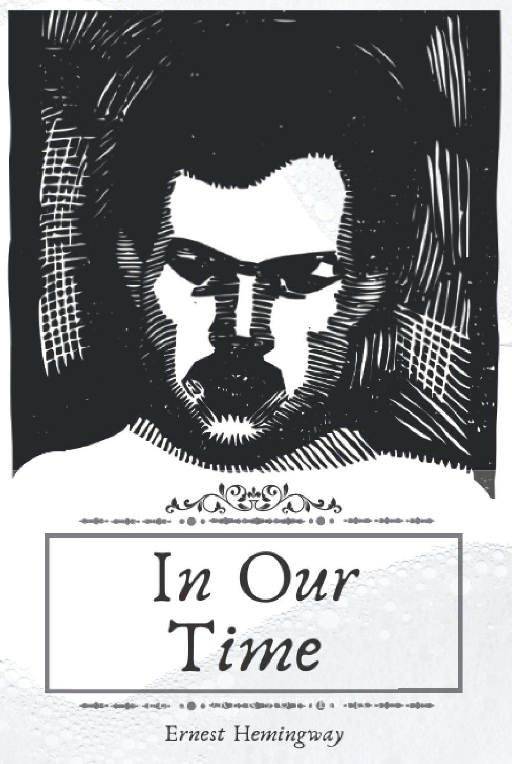 In Our Time by Ernest Hemingway