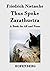 Thus Spoke Zarathustra By Friedrich Nietzsche(Original Edition)