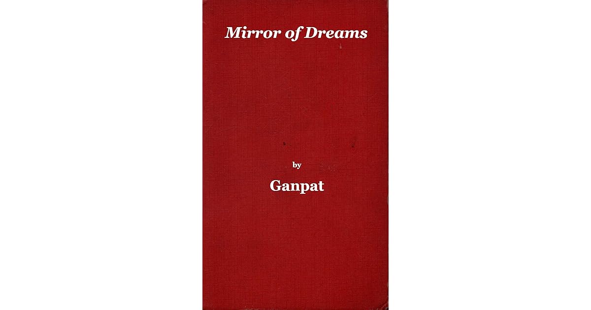 Mirror of Dreams by Martin Louis Alan Gompertz