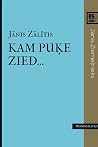 Kam puķe zied...