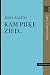 Kam puķe zied... by Janis Zalitis
